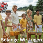 solange wir lügen
